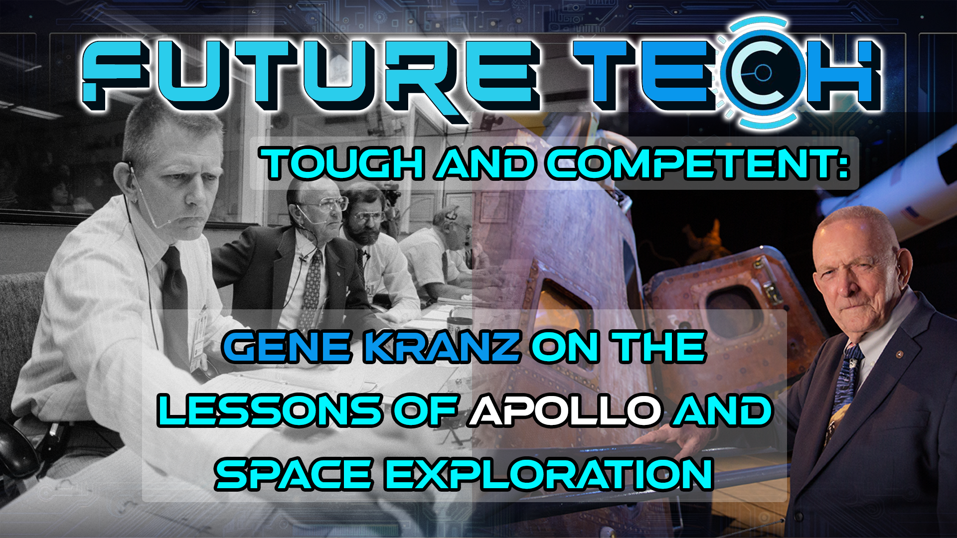Tough and Competent: Gene Kranz on the Lessons of Apollo and the Spirit of Exploration